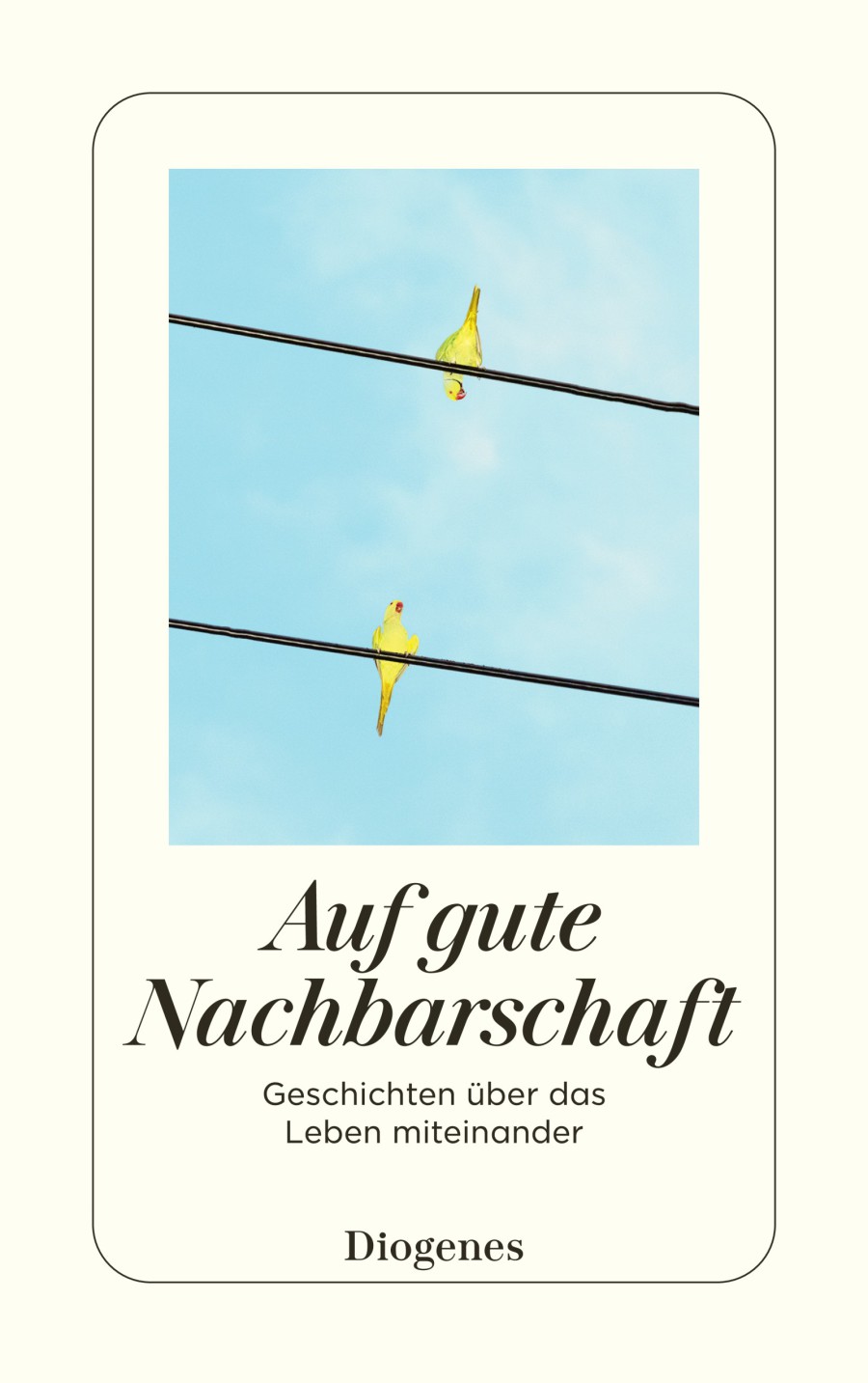 pressebild_auf-gute-nachbarschaftdiogenes-verlag_300dpi
